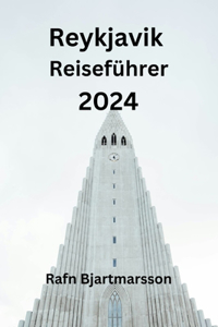 Reykjavik Reiseführer 2024