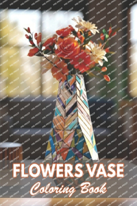 Flowers Vase Adults Coloring Book
