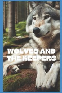 Wolves And The Keepers 2