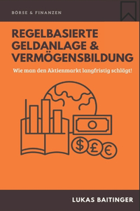 Regelbasierte Geldanlage und Vermögensbildung