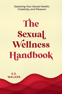 The Sexual Wellness Handbook