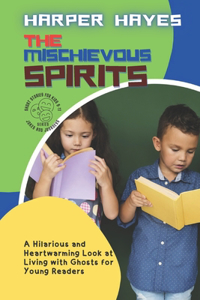 Mischievous Spirits