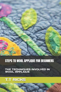Steps to Wool Applique for Beginners