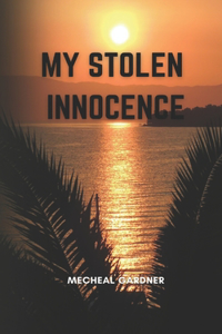 My Stolen Innocence