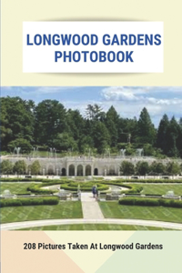 Longwood Gardens Photobook