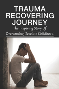 Trauma Recovering Journey
