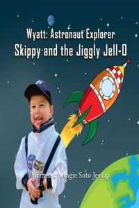 Skippy and the Jiggly Jell-O