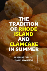 Tradition Of Rhode Island And Clamcake In Summer