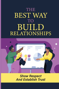 The Way To Build Relationships