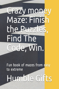 Crazy money Maze