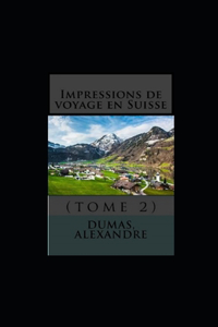 Impressions de voyage en Suisse (tome 2) illustree