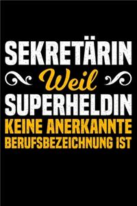 Sekretärin Weil Superheldin Keine Anerkannte Berufsbezeichnung Ist