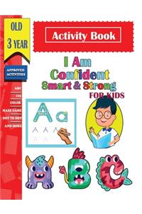 I am confident, Smart & Strong Activity Book For Kids old 3 year