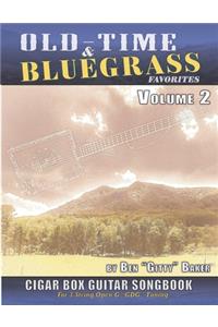 Old-Time & Bluegrass Favorites Cigar Box Guitar Songbook - Volume 2