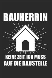 Bauherrin Keine Zeit, Ich Muss Auf Die Baustelle