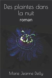 Des plaintes dans la nuit