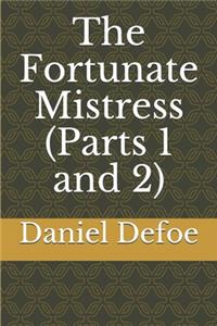 The Fortunate Mistress (Parts 1 and 2)