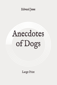 Anecdotes of Dogs