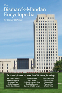 The Bismarck-Mandan Encyclopedia