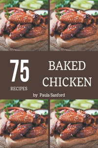 75 Baked Chicken Recipes