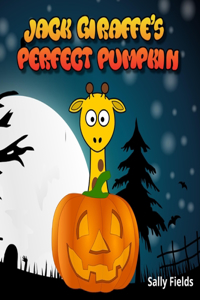 Jack Giraffe's Perfect Pumpkin