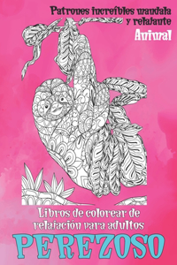 Libros de colorear de relajación para adultos - Patrones increíbles Mandala y relajante - Animal - Perezoso