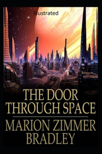The Door Through Space Illustrated
