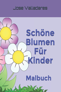 Schöne Blumen Für Kinder: Malbuch