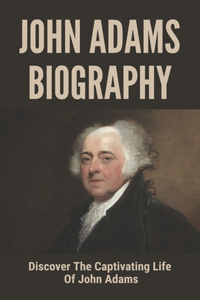 John Adams Biography