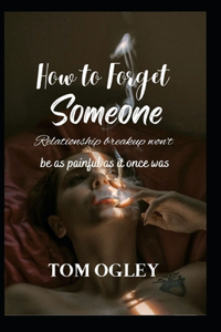 How to Forget Someone