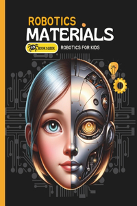 Understanding of Robotic Materials