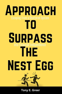 Approach to Surpass The Nest Egg