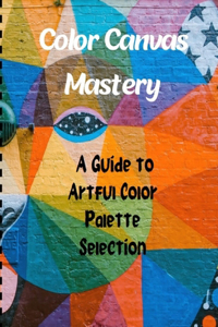 Color Canvas Mastery