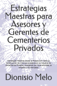 Estrategias Maestras para Asesores y Gerentes de Cementerios Privados