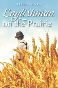 Englishman on the Prairie