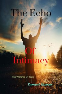 The Echo Of Intimacy