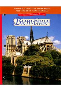 Glencoe French Level 1: Bienvenue, Writing Activities Workbook and Student Tape Manual