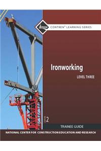 Ironworking Trainee Guide, Level 3