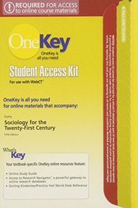 Onekey Webct, Student Access Kit, Sociology for the 21st Century