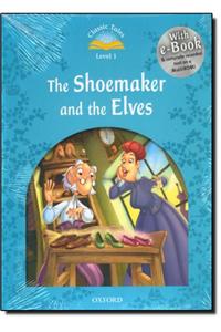 Classic Tales Second Edition: Level 1: The Shoemaker and the Elves e-Book & Audio Pack