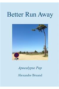 Better Run Away