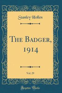 The Badger, 1914, Vol. 29 (Classic Reprint)