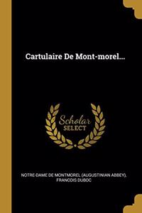 Cartulaire De Mont-morel...