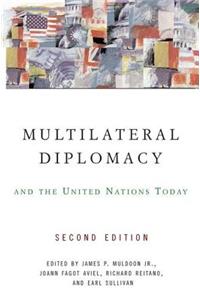 Multilateral Diplomacy and the United Nations Today