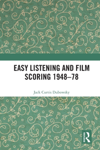 Easy Listening and Film Scoring 1948-78