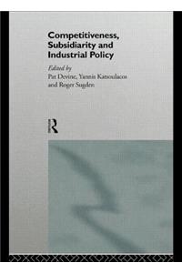 Competitiveness, Subsidiarity and Industrial Policy