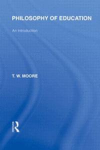 Philosophy of Education (International Library of the Philosophy of Education Volume 14)