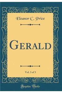 Gerald, Vol. 3 of 3 (Classic Reprint)