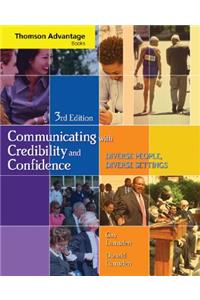 Cengage Advantage Books: Communicating with Credibility and Confidence (with Speechbuilder Express(tm) and Infotrac)