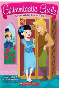 Snow White Lucks Out (Grimmtastic Girls #3)